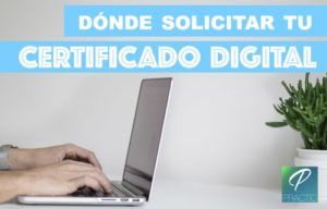 dónde solicitar certificado digital