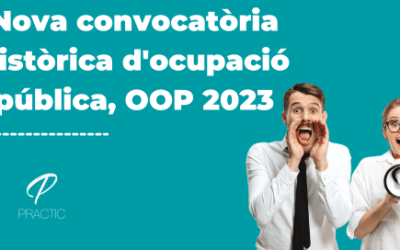 Nova convocatòria històrica d’ocupació pública, OOP 2023